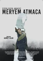 Esirlerin Annesi; Meryem Atmaca