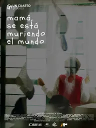 Mamá, se está muriendo el mundo