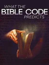 What the Bible Code Predicts
