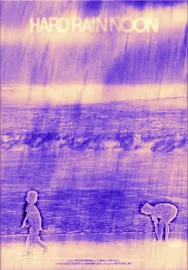Hard Rain Noon