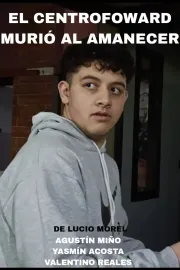 El Centrofoward murió al amanecer
