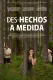 Des-hechos a medida