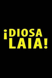 ¡Diosa Laia!