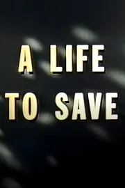 Life to Save, A