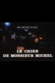 Chien de Monsieur Michel, Le