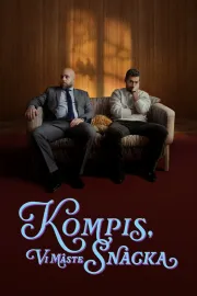 Kompis, vi måste snacka