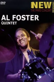New Morning - The Paris Concert - Al Foster Quintet