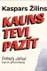 Kauns tevi pazīt