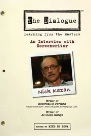 Dialogue: An Interview with Screenwriter Nick Kazan, The