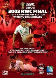 2003 RWC Final 10th Anniversary Edition with ITV Commentary