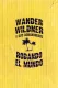 Wander Wildner y sus Comancheros: Rodando el mundo