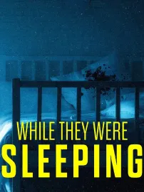 While They Were Sleeping