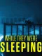 While They Were Sleeping