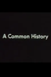 A Common History