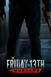 The Friday the 13th Murders