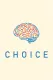 Choice