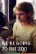 We’re Going to the Zoo