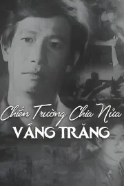 Chiến Trường Chia Nửa Vầng Trăng