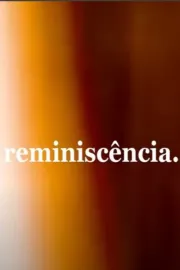 reminiscência.