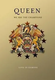 Queen: We Are The Champions - Live In Europe