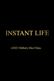 Instant Life
