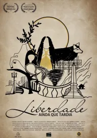 Liberdade ainda que tardia