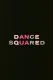 Dance Squared