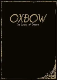 Oxbow: The Luxury Of Empire