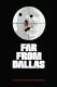Far From Dallas