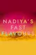 Nadiya's Fast Flavours