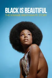 Black Is Beautiful: The Kwame Brathwaite Story