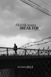 Frank Makes a Break For It