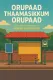 Orupaad Thaamasikkum Orupaad