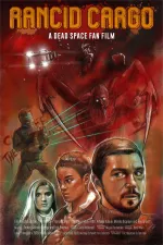 Rancid Cargo: A Dead Space Fan Film