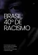 Brasil: 40° de Racismo