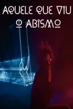 Aquele que Viu o Abismo