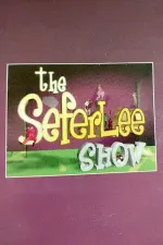 The Seferlee show