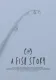 A Fish Story