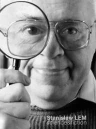 Stanislaw Lem: Science and Fiction