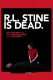 R.L. Stine is Dead