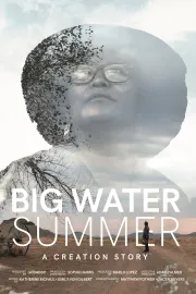 Big Water Summer: A Creation Story