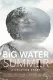 Big Water Summer: A Creation Story