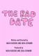The Bad Date