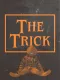 The Trick