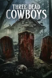 Three Dead Cowboys