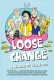 Loose Change: A Memoir of Childhood
