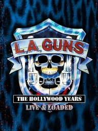 L.A. GUNS: The Hollywood Years - Live & Loaded