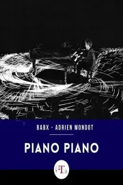Babx & Adrien Mondot Piano Piano