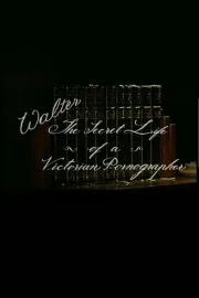 Walter: The secret life of a victorian pornographer