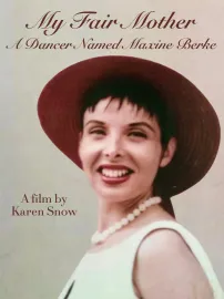 My Fair Mother: A Dancer Named Maxine Berke